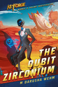 Qubit Zirconium: A Keyforge Novel