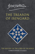 The Treason of Isengard: Book 7 (The History of Middleearth): A Fascinating Epic Fantasy History of the Lord of the Rings