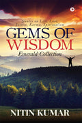 Gems Of Wisdom : Quotes On Life, Love, Justice, Karma, Spiritualism