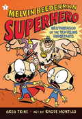 The Brotherhood of the Traveling Underpants (Melvin Beederman, Superhero, 7)