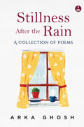 Stillness After the Rain | Mindful Poems on Slowing Down, Healing and Everyday Joy