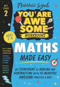 MATHS MADE EASY: GET CONFIDENT AT ADDING AND SUBTRACTING WITH 10 MINUTES AWESOME PRACTICE A DAY!