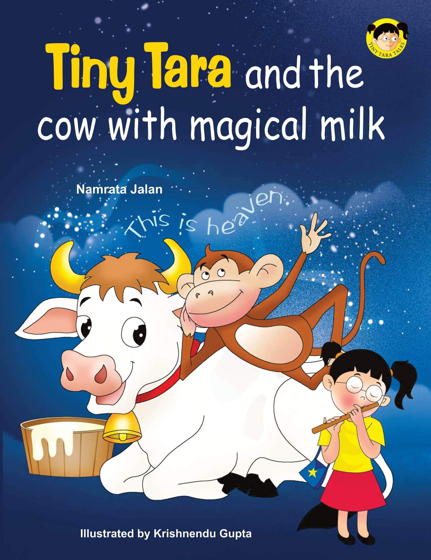 Tiny Tara And The Cow With Magical Milk