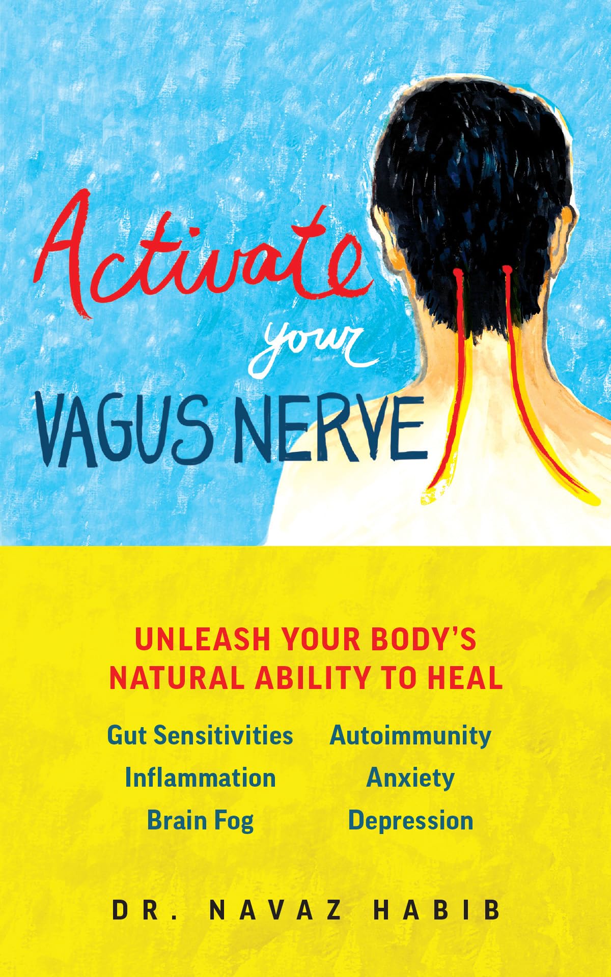 Activate Your Vagus Nerve: Unleash Your Bodys Natural Ability to Heal
