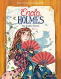 Enola Holmes: The Graphic Novels: The Case of the Peculiar Pink Fan, The Case of the Cryptic Crinoline, and The Case of Baker St