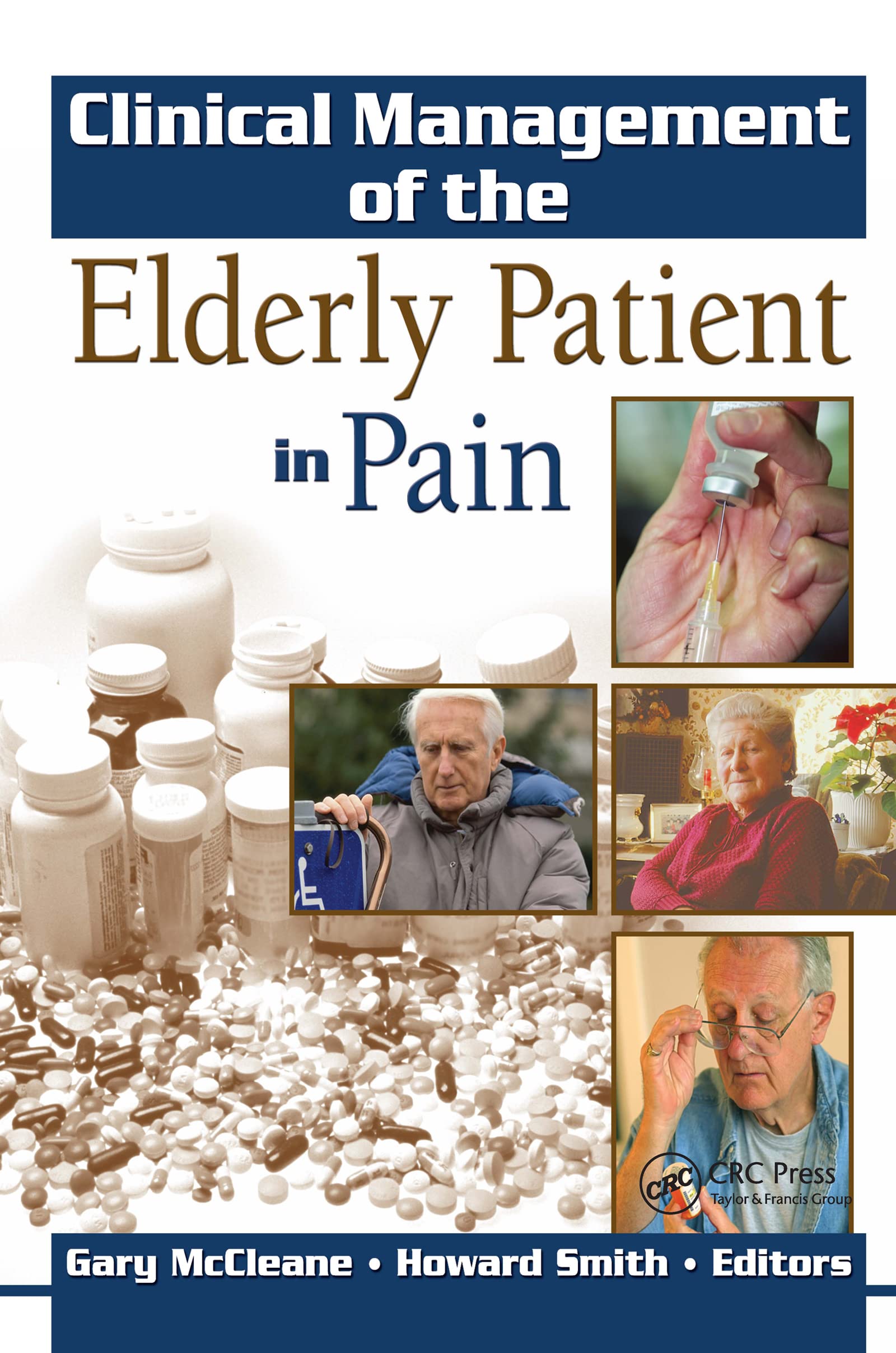 Clinical Management of the Elderly Patient in Pain (Haworth Series in Clinical Pain and Symptom Palliation)