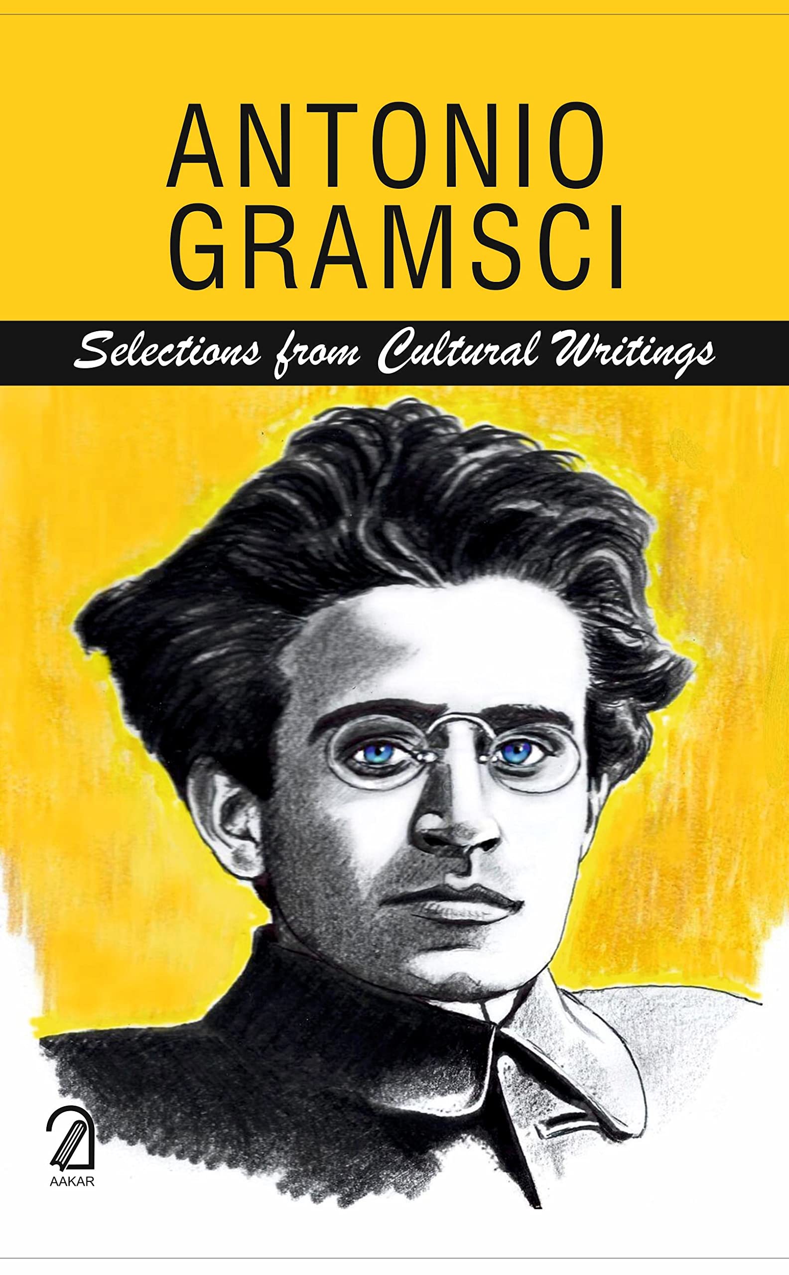 Antonio Gramsci: Selections From Cultural Writings