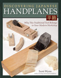 Discovering Japanese Handplanes: Why This Traditional Tool Belongs in Your Modern Workshop (Fox Chapel Publishing)