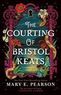 The Courting of Bristol Keats (HB): A highly addictive romantic fantasy from the new queen of Faerie