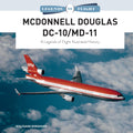 McDonnell Douglas DC10/MD11: A Legends of Flight Illustrated History (Legends of Flight, 3)