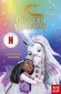 Unicorn Academy: Legendary Summer: The Third Novelisation of the Netflix series (Unicorn Academy: TV tiein titles)
