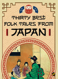 Thirty Best Folk Tales from Japan | Anthology of Short Stories