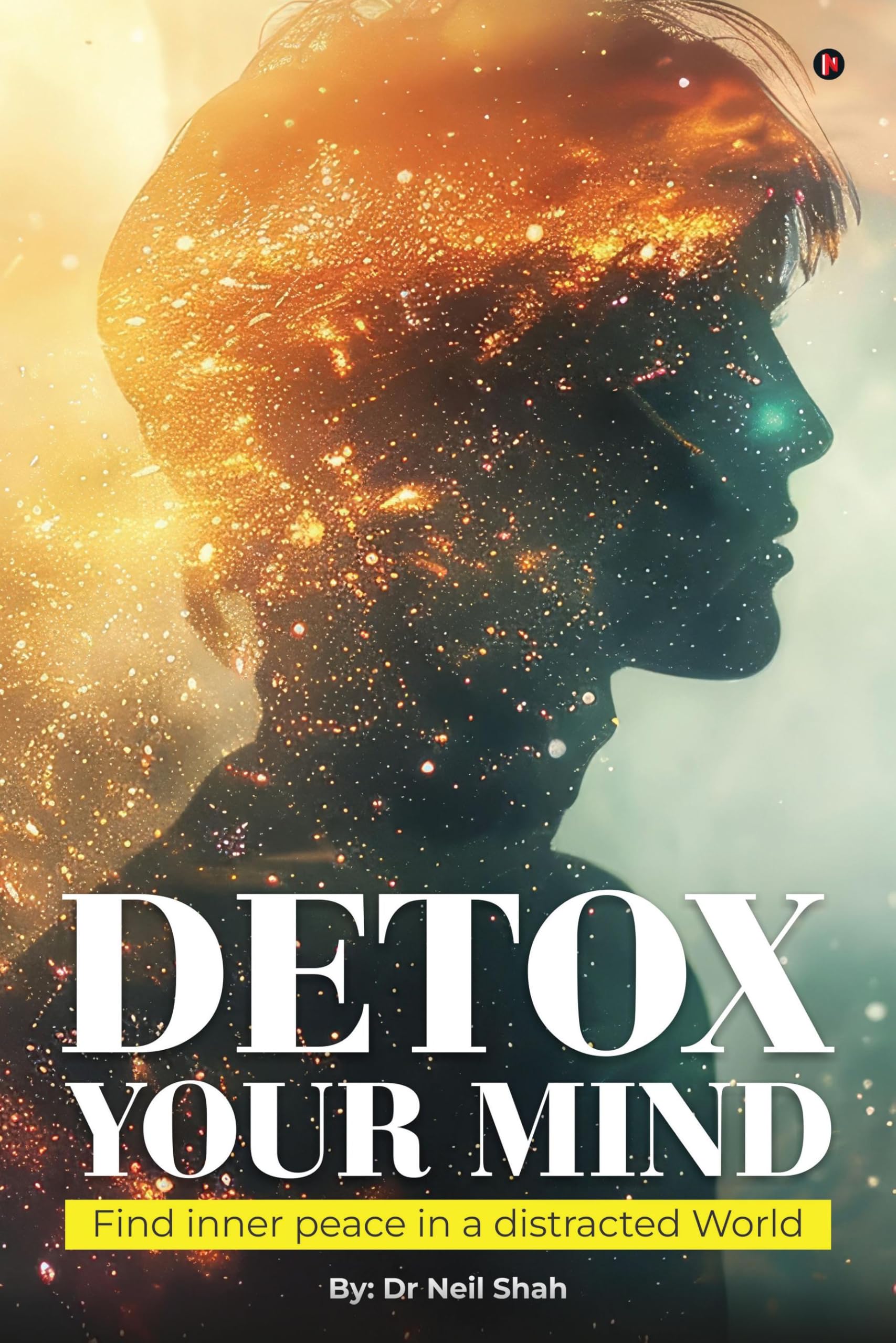 Detox Your Mind: Find Inner Peace in a Distracted World
