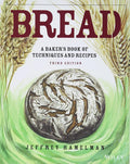 Bread: A Bakers Book of Techniques and Recipes