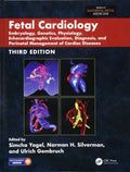 Fetal Cardiology Embryology Genetics Physiology Echocardiographic Evaluation Diagnosis And Perinatal Management Of Cardiac Disea