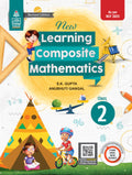 New Learning Composite Mathematics Class 2  by S.K. Gupta & Anubhuti Gangal (202425 Examination)