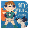 Potty Superhero: Get Ready For Big Boy Pants! Childrens Potty Training Board Book