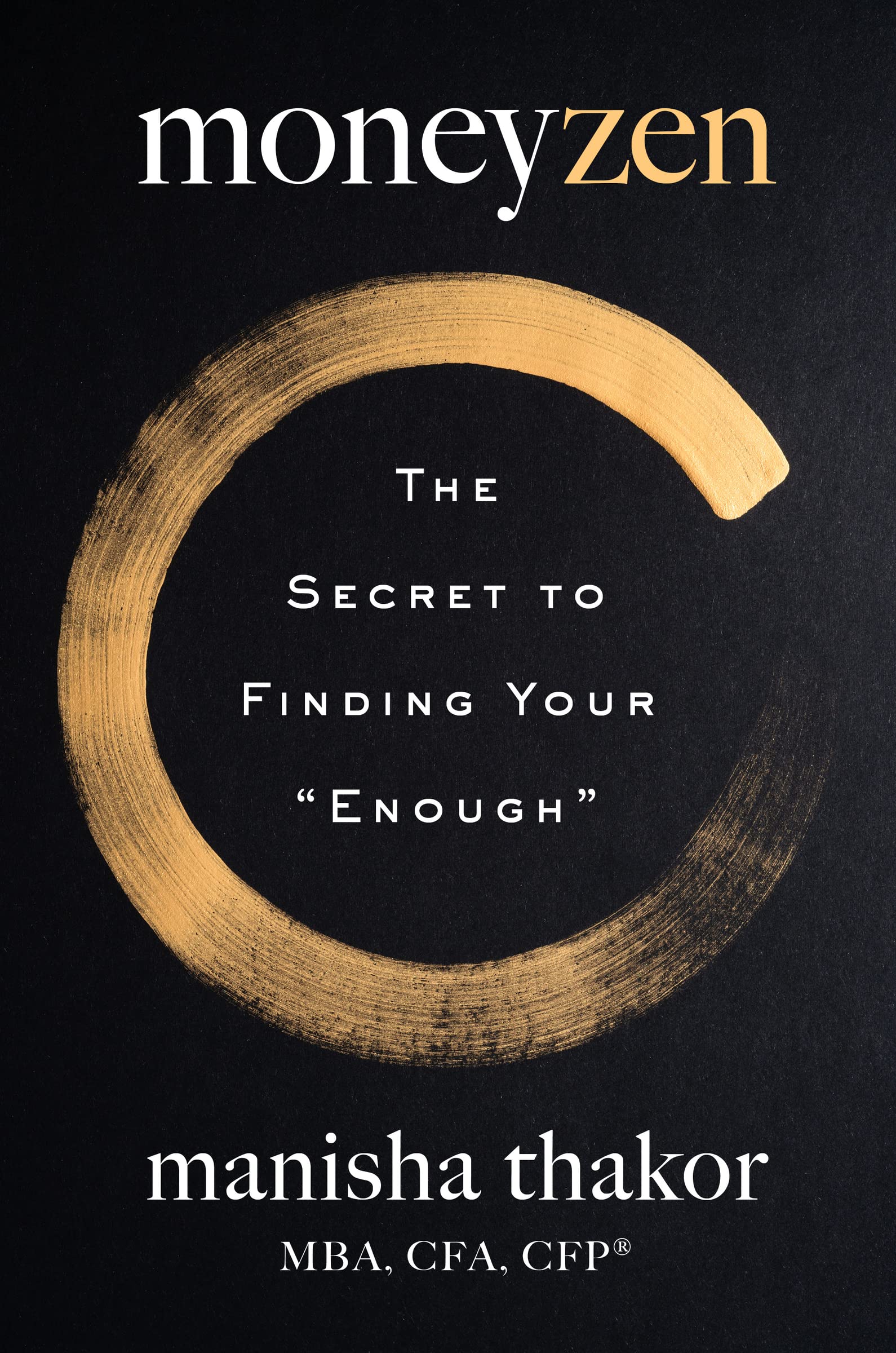 MoneyZen: The Secret to Finding Your Enough