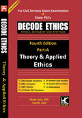 Decode Ethics (4Th Edition) | Theory & Applied Ethics (Part A) | Mudit Jain, Irs, Amrita Jain | Kbc Nano Publication