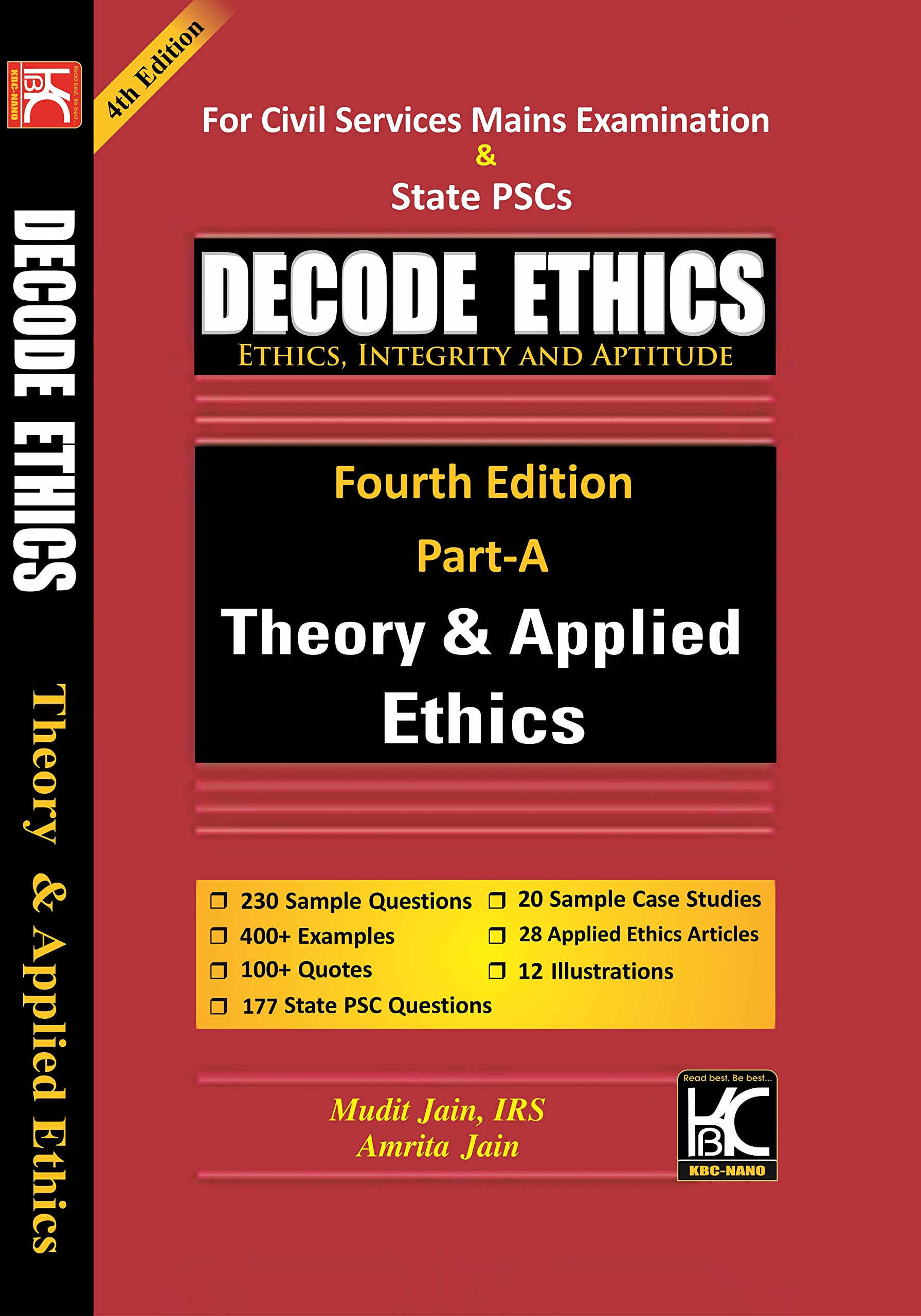 Decode Ethics (4Th Edition) | Theory & Applied Ethics (Part A) | Mudit Jain, Irs, Amrita Jain | Kbc Nano Publication