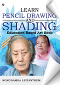 LEARN PENCIL DRAWING & SHADING : Education based Art Book