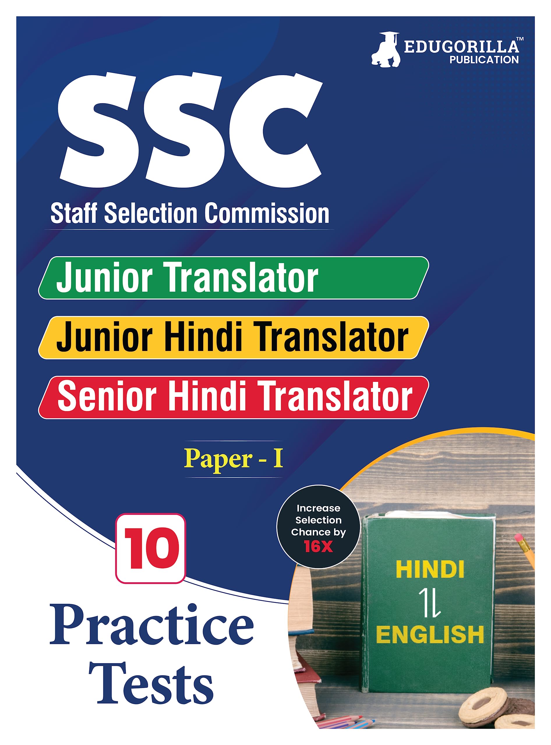 Ssc Junior Translator / Junior Hindi Translator / Senior Hindi Translator Exam 2024 (Paper I) : General Hindi & English  10 Pra