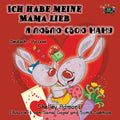 I Love My Mom: German Russian Bilingual Childrens Book (German English Bilingual Collection)