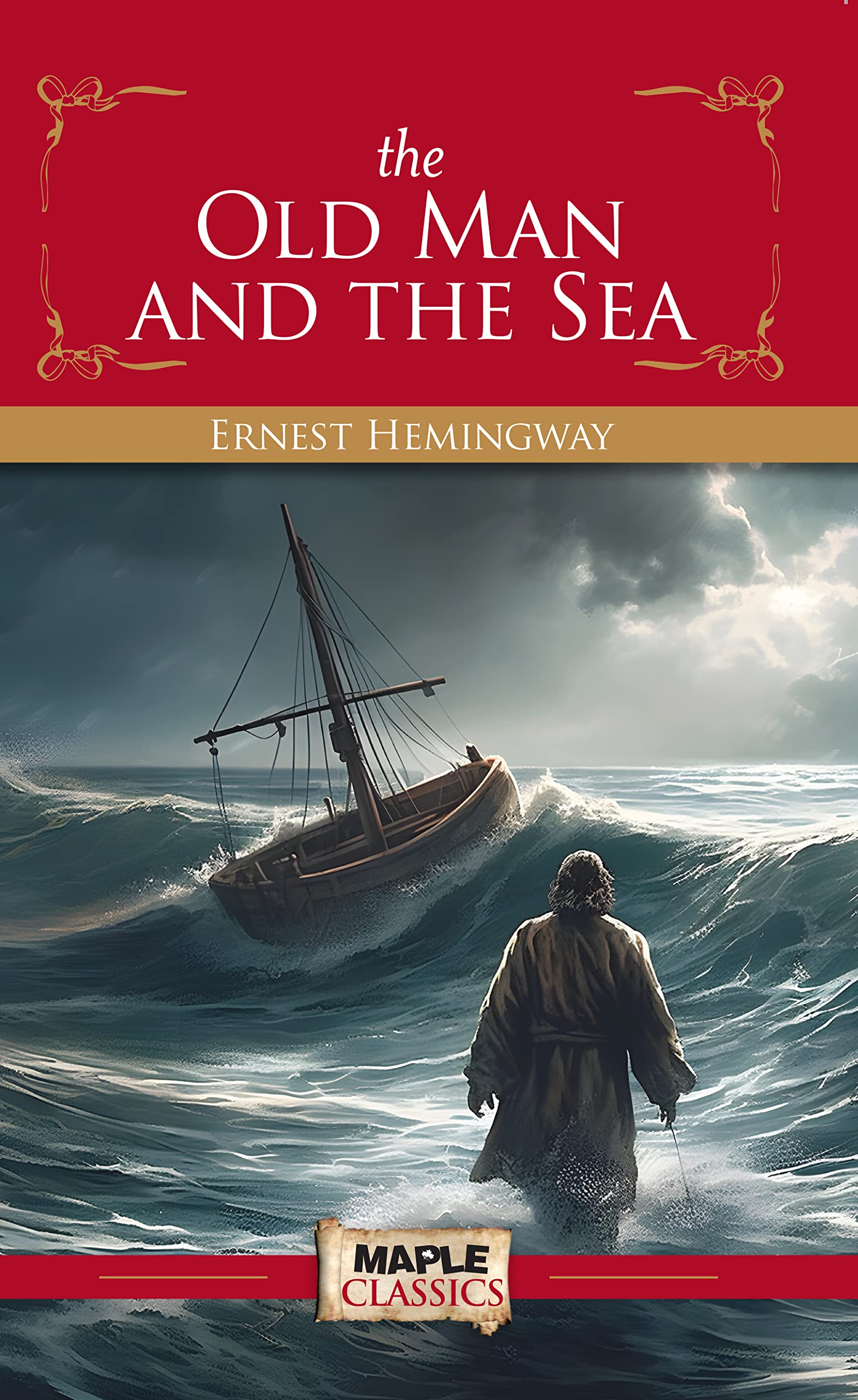 The Old Man and the Sea (Children Classics)  Ernest Hemingway