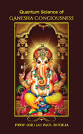 Quantum Science of Ganesha Consciousness