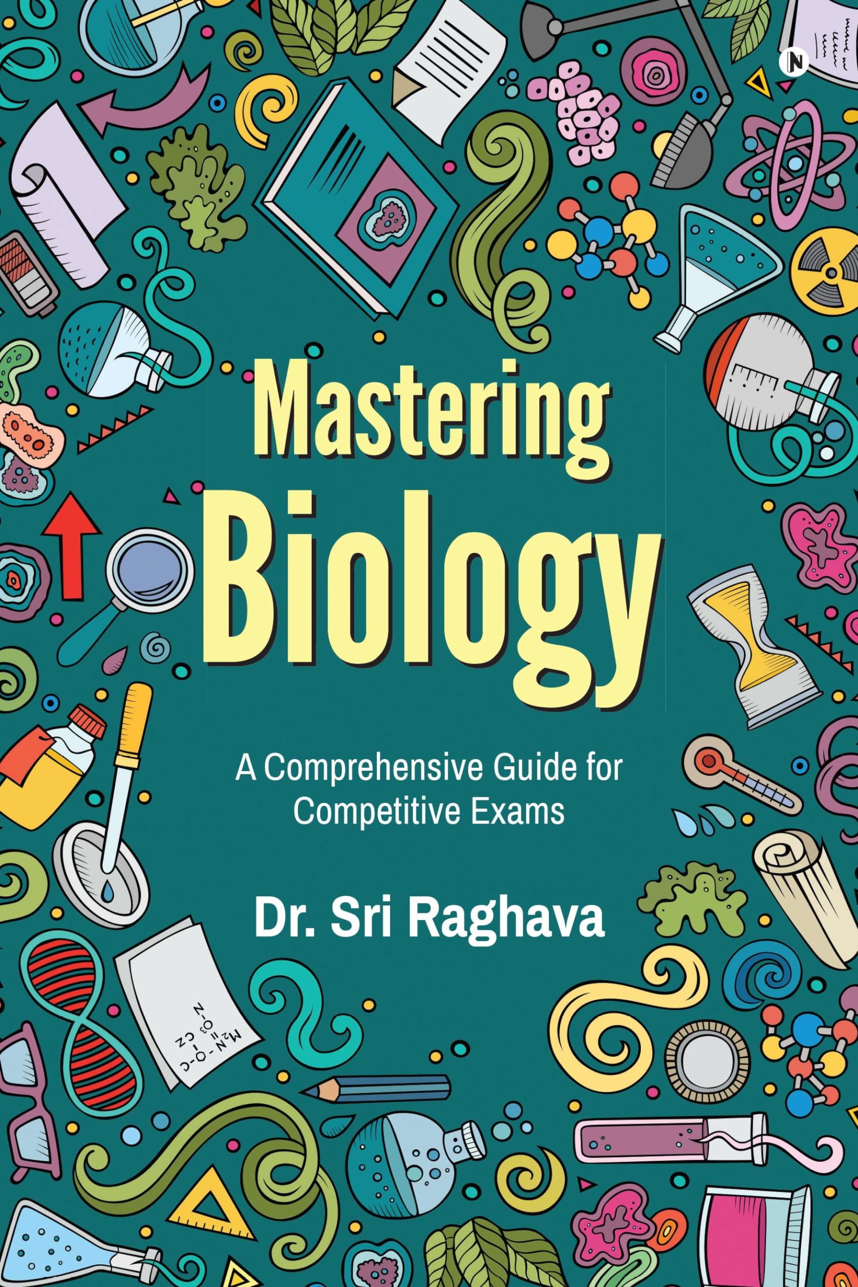 Mastering Biology: A Comprehensive Guide for Competitive Exams