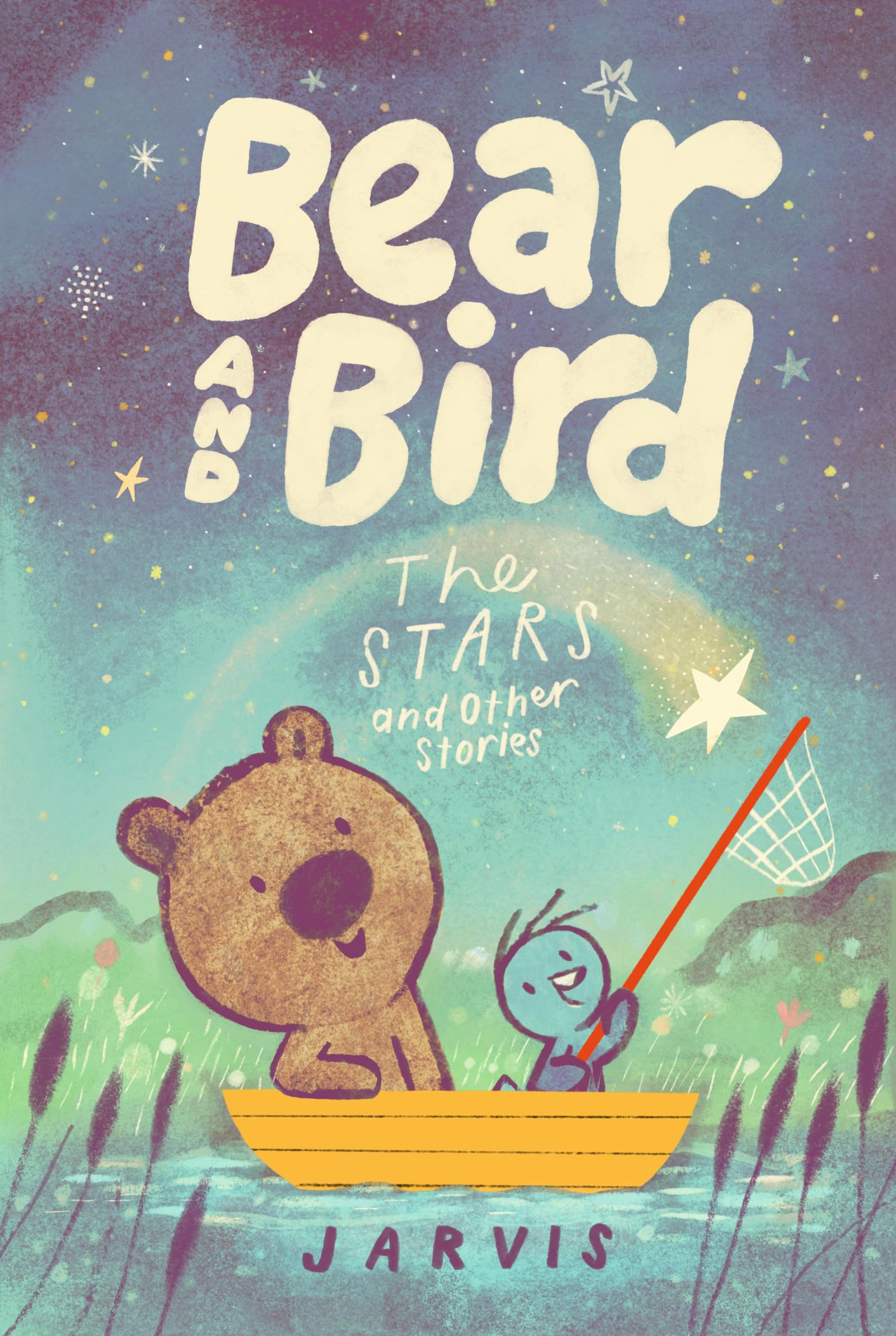 Bear And Bird: The Stars And Other Stories: Book 2 In The Internationally Successful Early Reader Series About Friendship From J