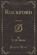 Rockford: A Romance (Classic Reprint)
