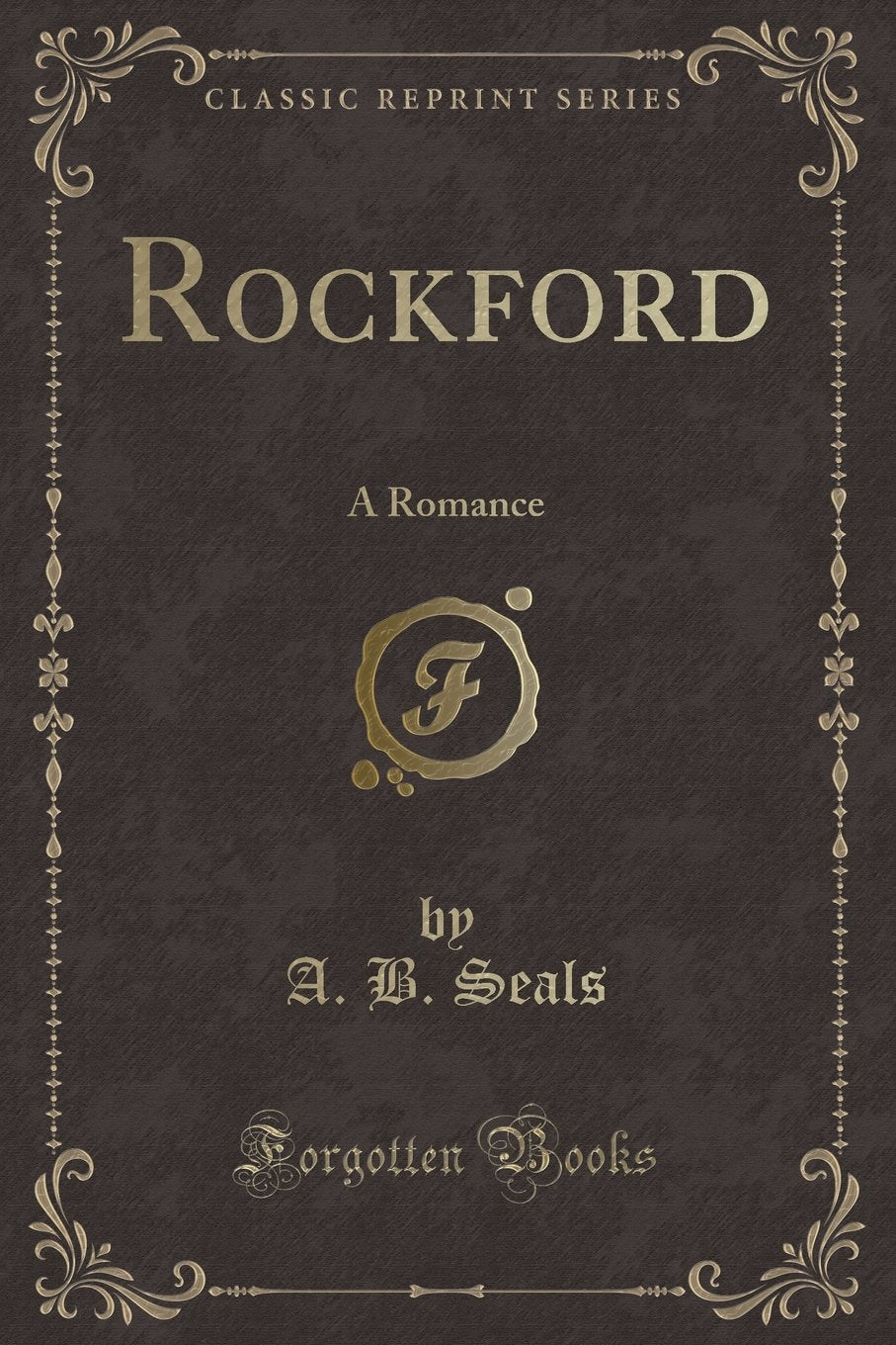 Rockford: A Romance (Classic Reprint)