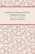 Crochet And Tatting And Other Needlework Crafts