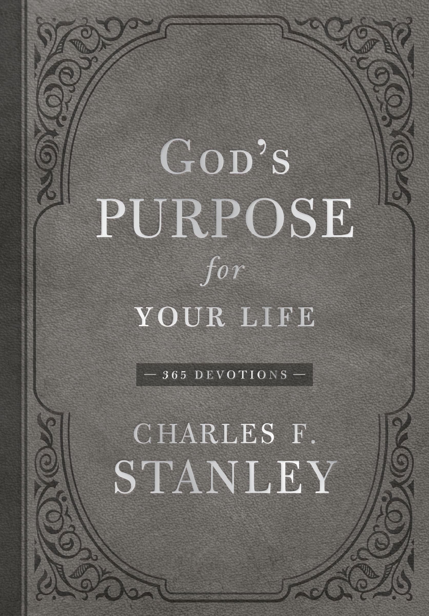 Gods Purpose for Your Life: 365 Devotions (Devotionals from Charles F. Stanley)