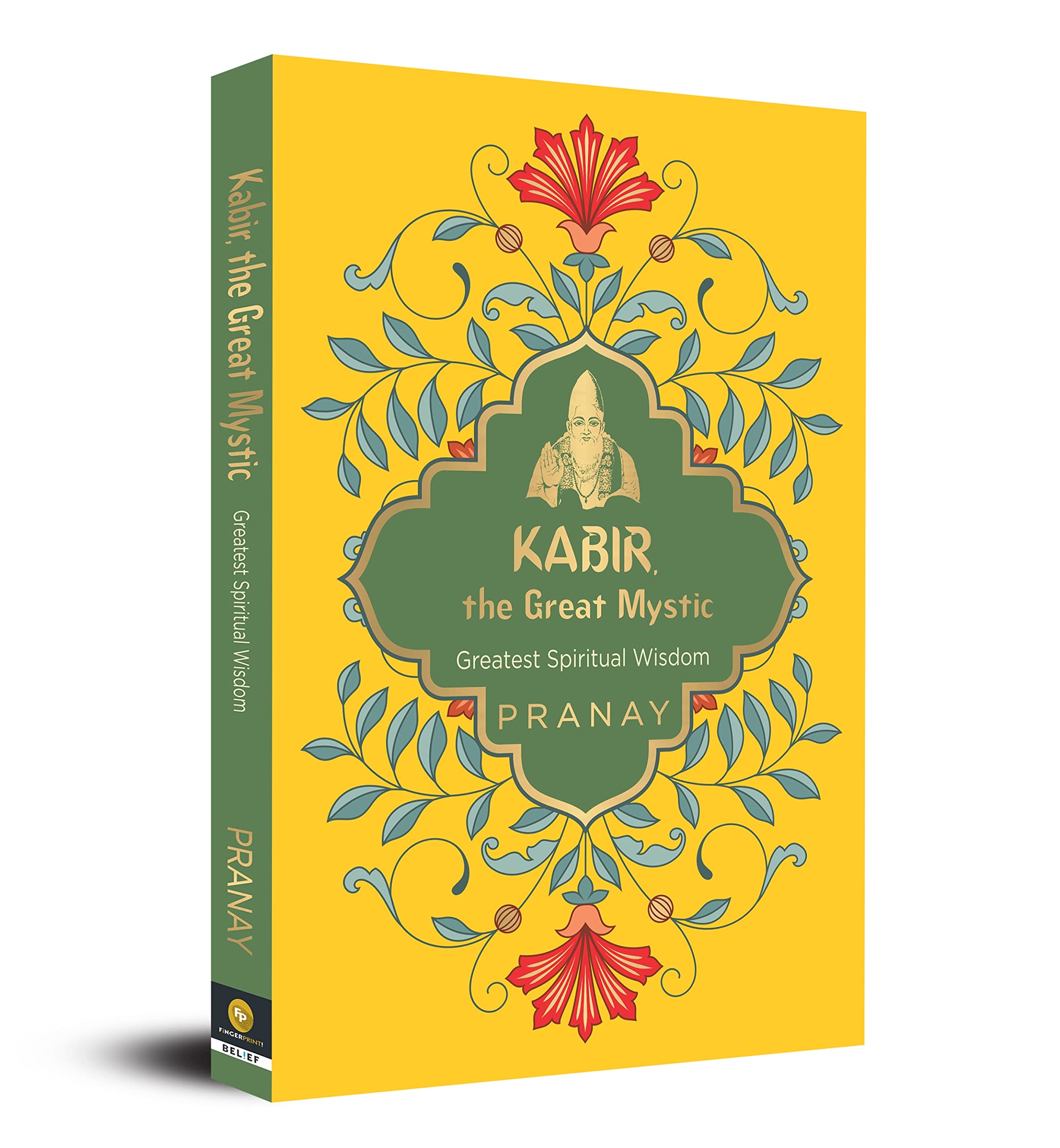 Kabir, The Great Mystic, Greatest Spiritual Wisdom