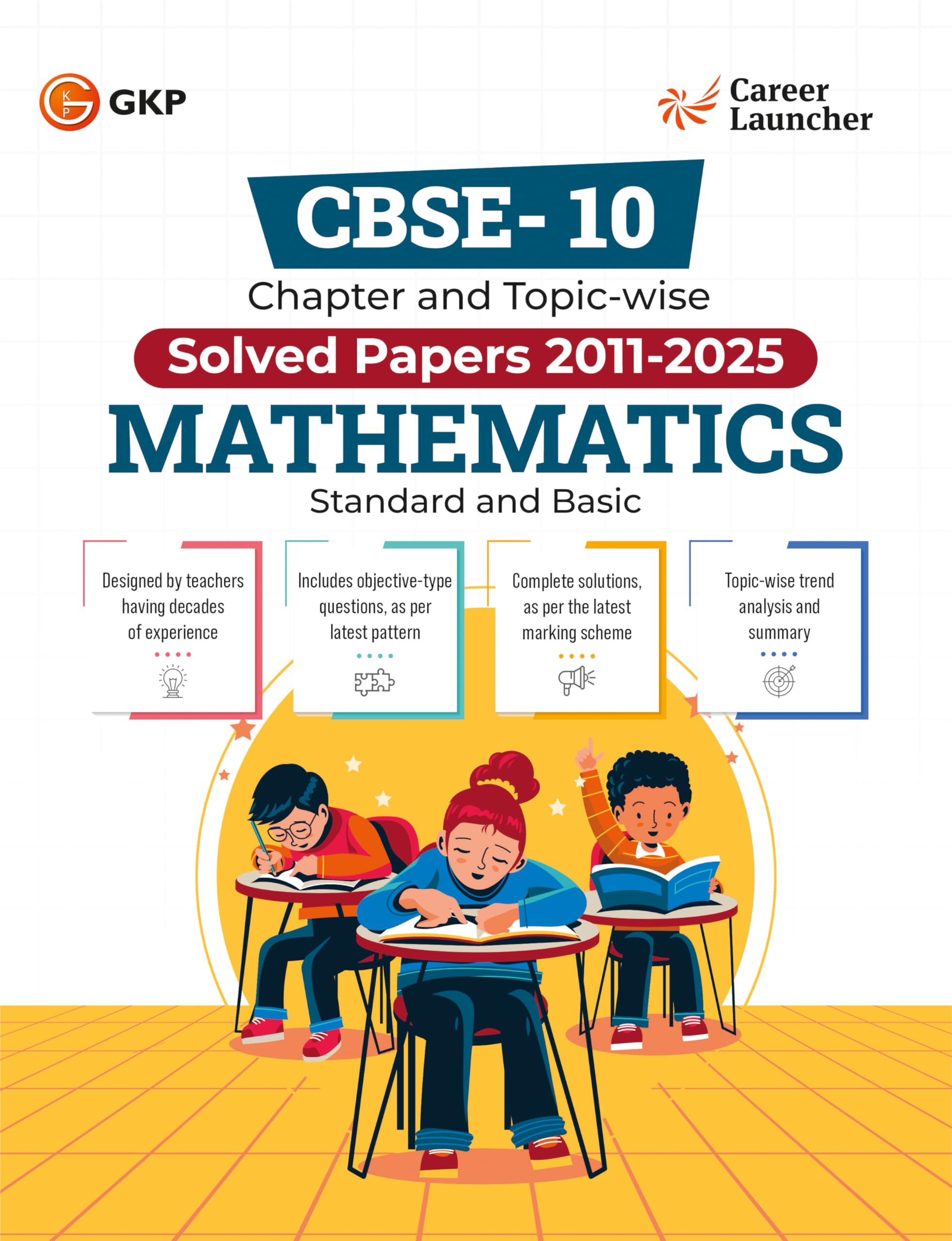 GKP CBSE Class X 2026 : Chapter and Topicwise Solved Papers 2011  2025 : Mathematics (Standard & Basic)