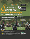 Lakshya  The Quarterly General Knowledge & Current Affairs Magazine For Defence Officers Exams 2023 Vol. 1  April To June | Nd
