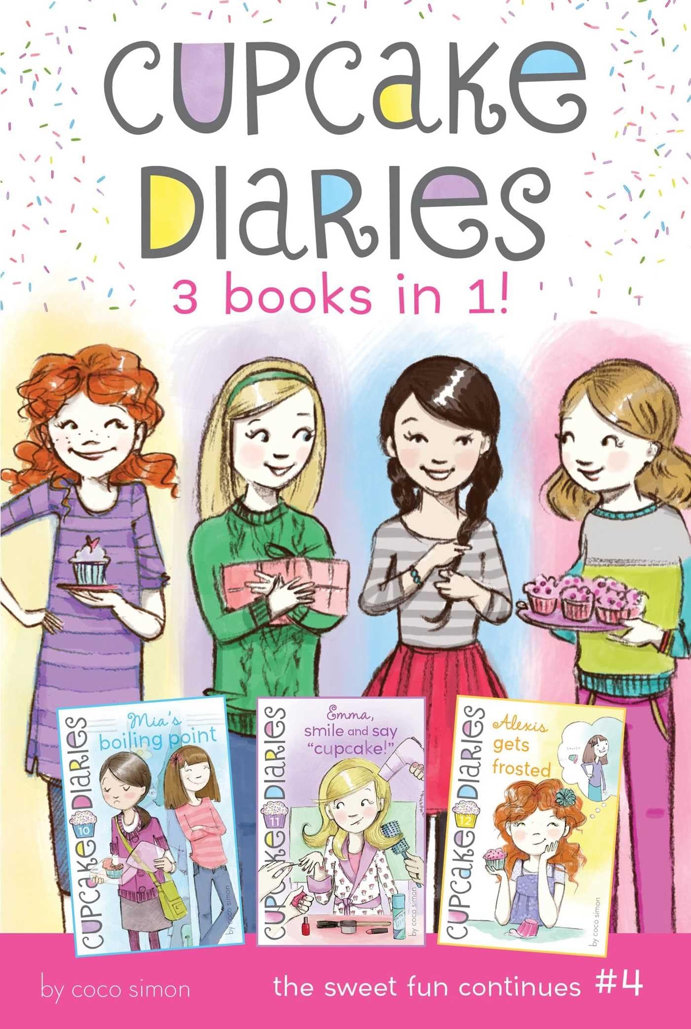 Cupcake Diaries 3 Books in 1! #4: Mias Boiling Point; Emma, Smile and Say Cupcake!; Alexis Gets Frosted