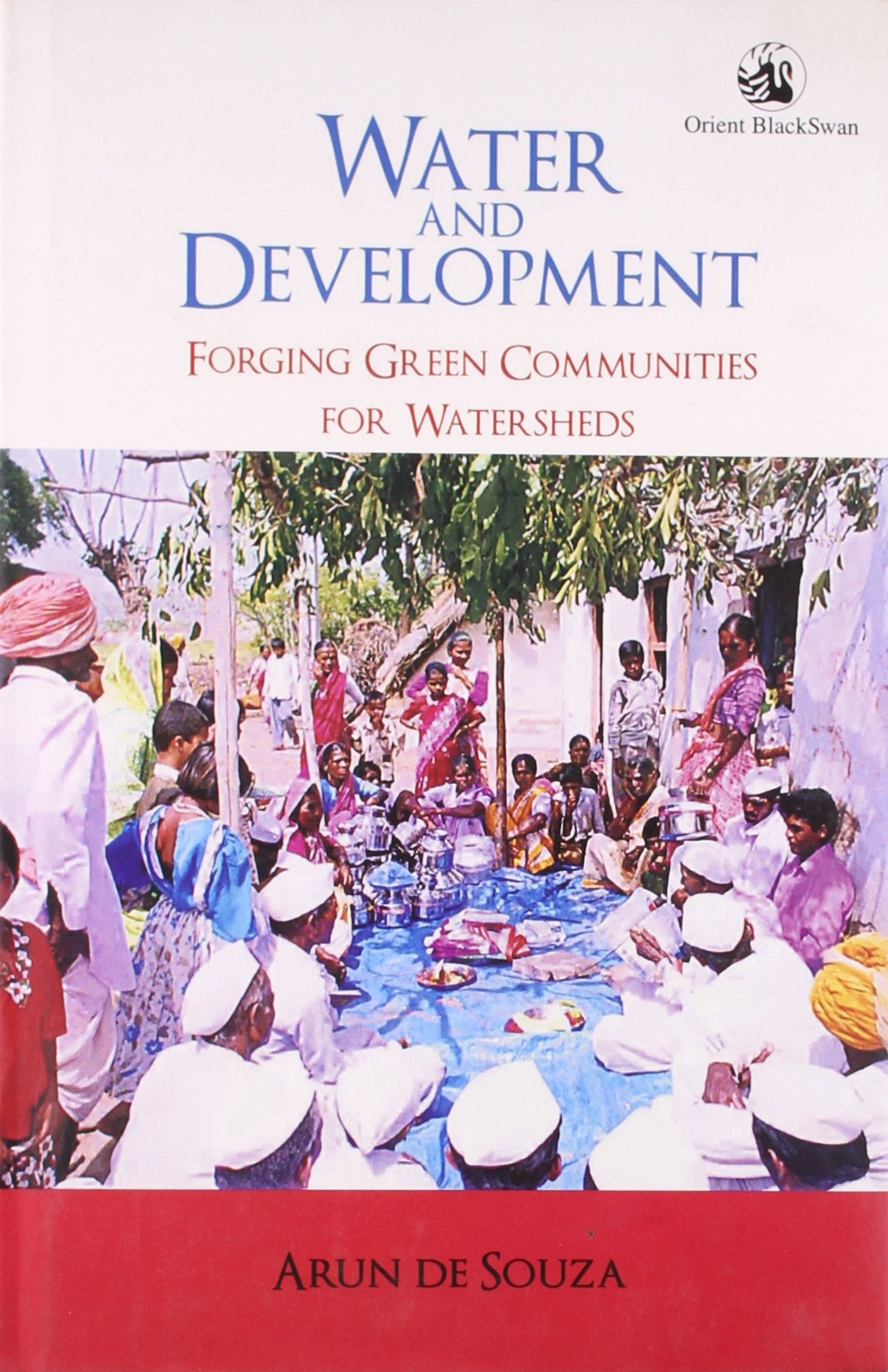 WATER AND DEVELOPMENT: FORGING GREEN COMM.