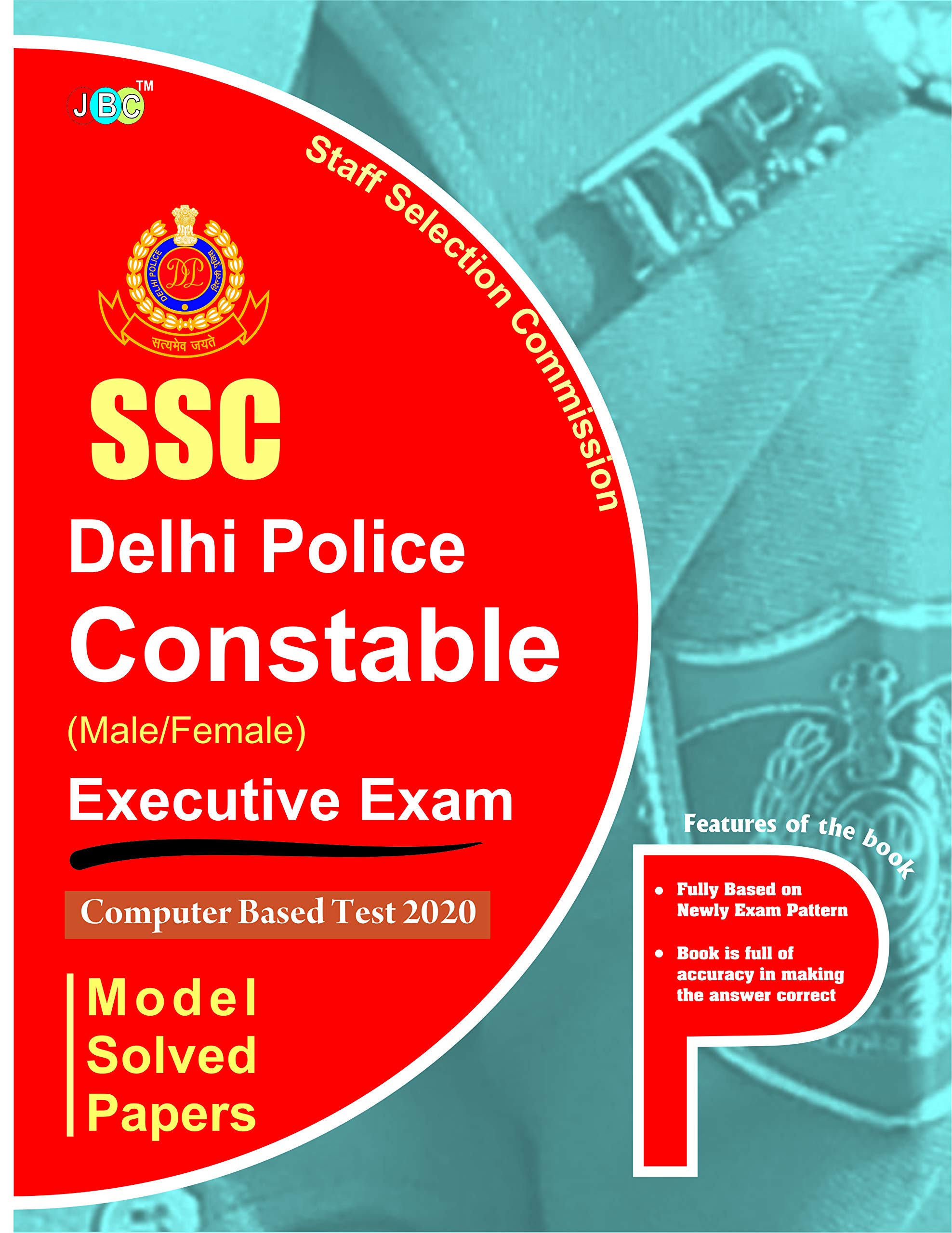 SSC DELHI POLICE CONSTABLE Executive Exam Computer Based Test 2020: MODEL SOLVED PAPERS