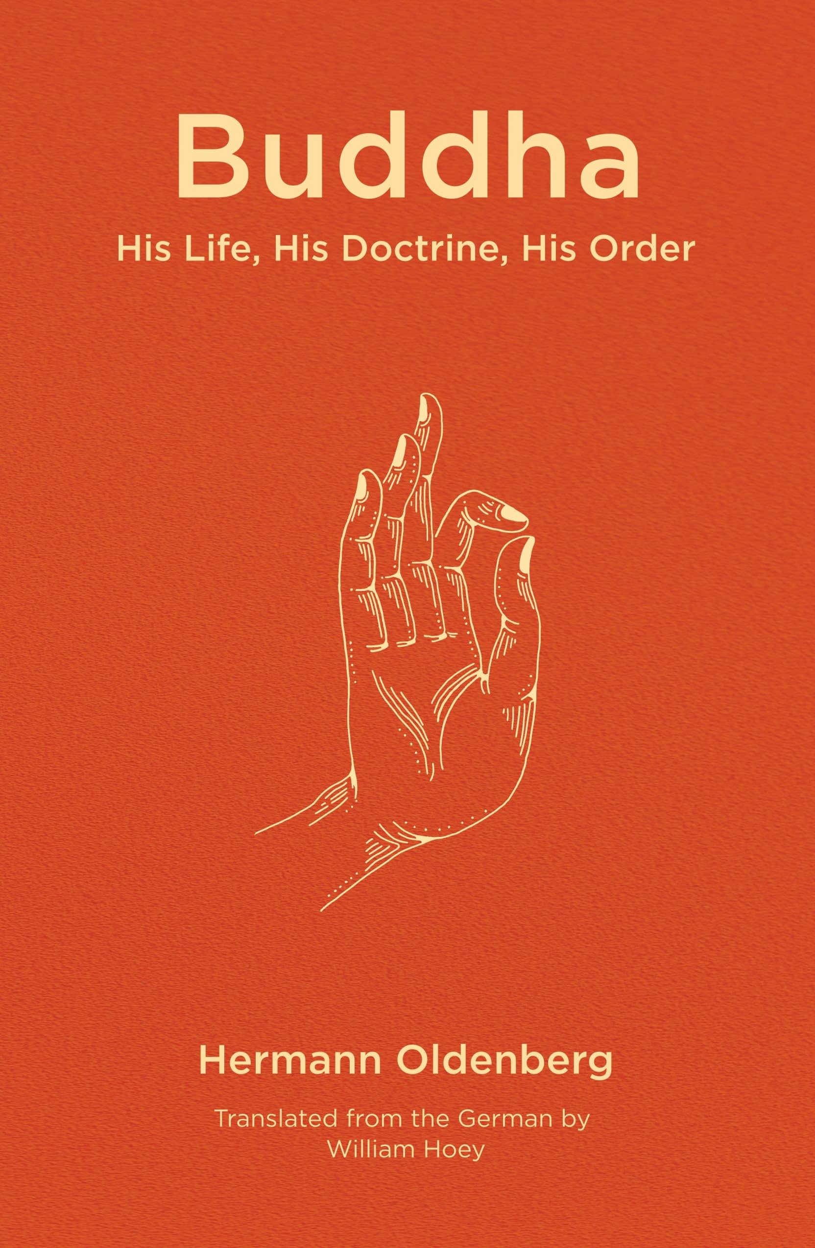 Buddha: His Life, His Doctrine, His Order | Hermann Oldenberg