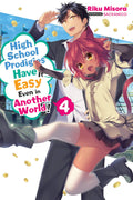 High School Prodigies Have It Easy Even in Another World!, Vol. 4 (light novel) (Volume 4) (High School Prodigies Have It Easy E