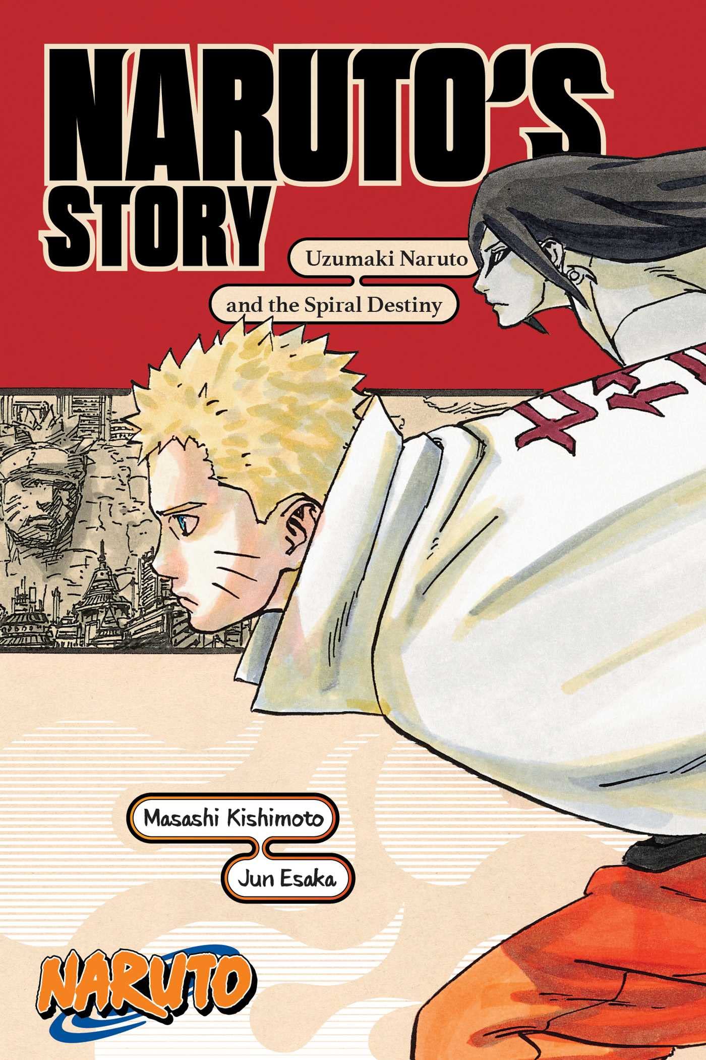 Naruto: Narutos StoryUzumaki Naruto and the Spiral Destiny (Naruto Novels)