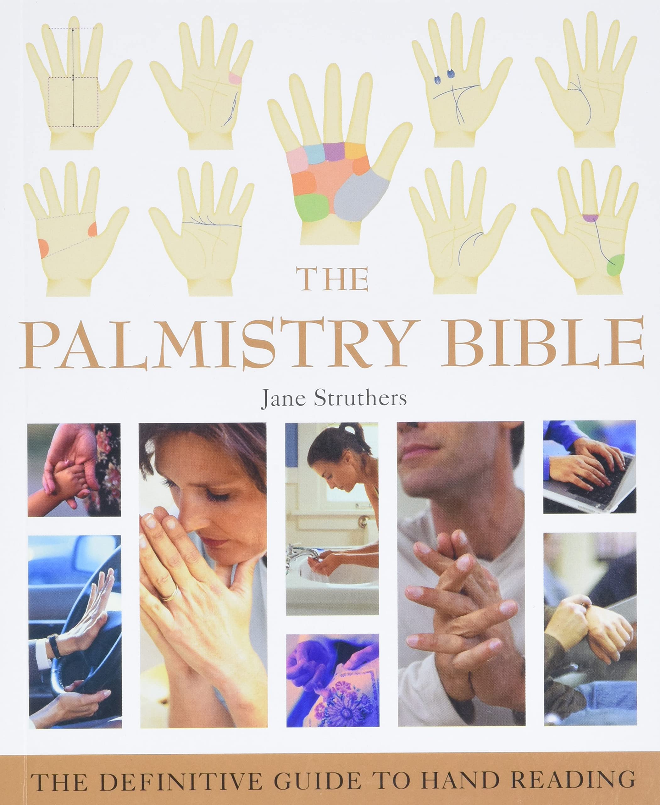 The Palmistry Bible: The Definitive Guide to Hand Reading (Volume 6) (Mind Body Spirit Bibles)
