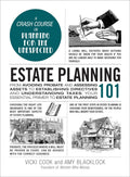Estate Planning 101: From Avoiding Probate and Assessing Assets to Establishing Directives and Understanding Taxes, Your Essenti
