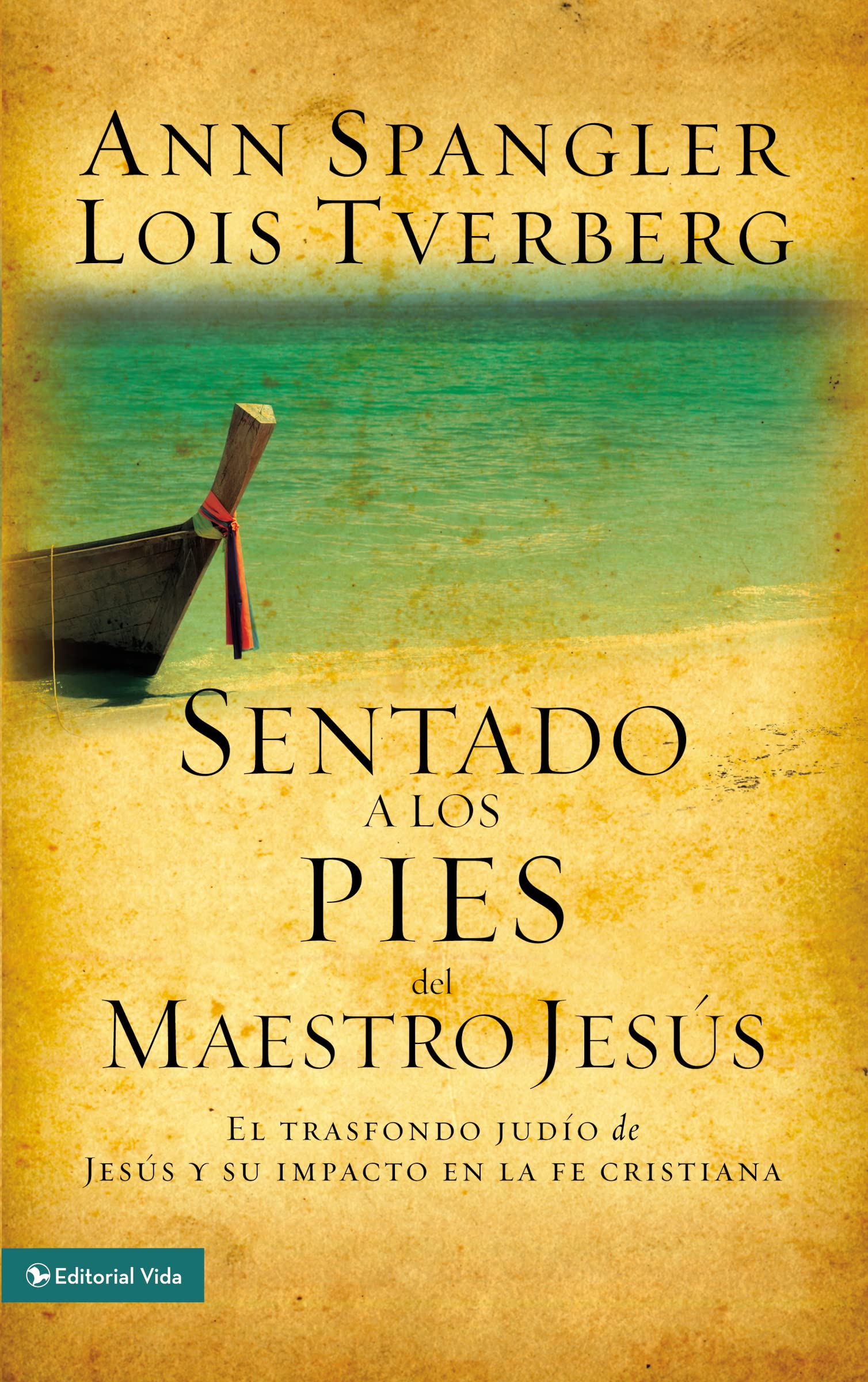 Sentado a los pies del maestro Jess: El trasfondo judo de Jess y su impacto en la fe cristiana (Spanish Edition)
