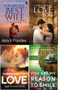 Timeless Romance Stories You Are The Best Wife By Ajay K Pandey I I Shall Always Love You I At The Threshold Of Love I You Are 