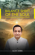 Balance Sheet of the Soul | Alok Misra | Cursive | OakBridge