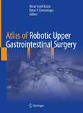 ATLAS OF ROBOTIC UPPER GASTROINTESTINAL SURGERY (HB 2022)